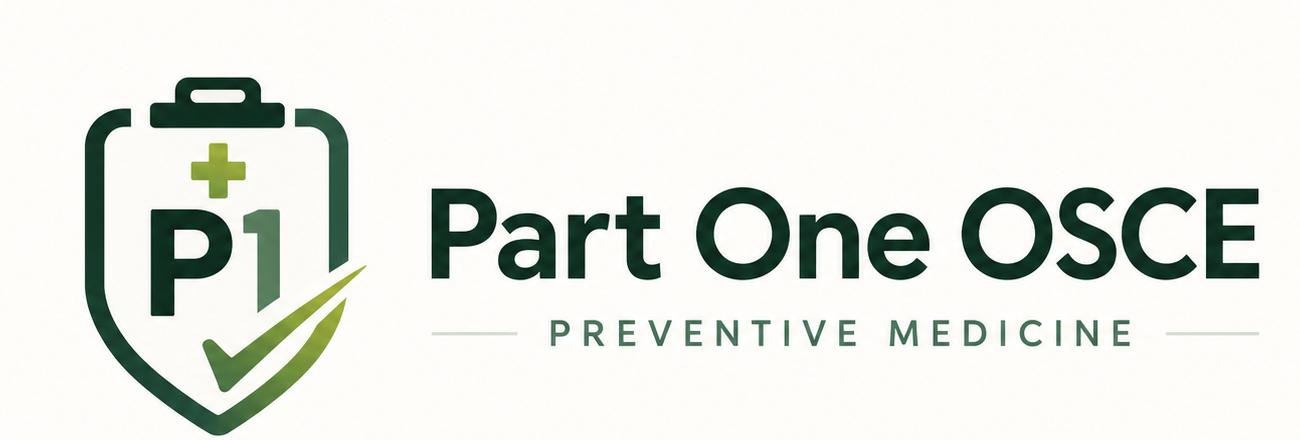 Part One OSCE — Preventive Medicine